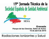 19ª Jornada Técnica de la SESA. Radiaciones Ionizantes y Salud