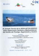XI Jornada Técnica SESA-AETOX-SESPAS. Repercusión Sanitaria y Medioambiental del Vertido del Prestige: Seguimiento y Control
