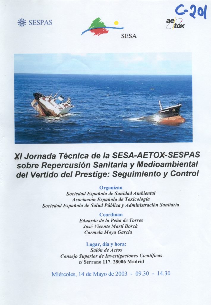 XI Jornada Técnica SESA-AETOX-SESPAS. Repercusión Sanitaria y Medioambiental del Vertido del Prestige: Seguimiento y Control