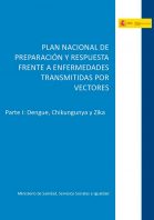 Plan Nacional de Preparación y Respuesta frente a Enfermedades Transmitidas por Vectores. Parte I