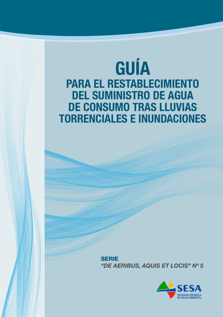 Guía para el Restablecimiento del Suministro de Agua de Consumo tras Lluvias Torrenciales e Inundaciones